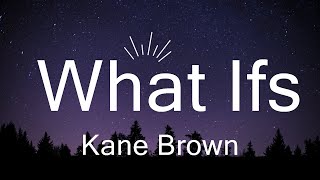 Kane Brown - What Ifs (Lyrics) ft. Lauren Alaina  | Music Osiris