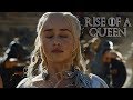 Daenerys Targaryen || Rise of a Queen