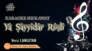 YA SAYYIDARRUSLI KARAOKE VERSI AN NABAWIYAH LANGITAN