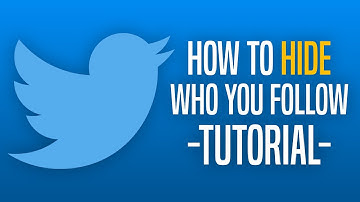 How To Hide Who You Follow On Twitter Tutorial
