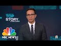 Top Story with Tom Llamas - Aug. 10 | NBC News NOW