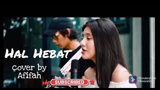 Hal Hebat Cover by Afifah