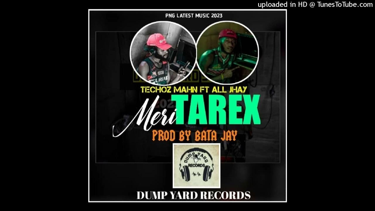 Meri Tarex(2023)Techoz Mahn Ft All Jhay Prod by Bata JayDump Yard