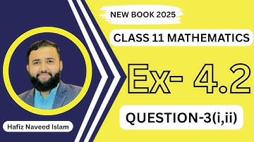Exercise 4.2 || Question 3 (i, ii) || Chapter 4 || FSc 11 Mathematics|| New Book 2025