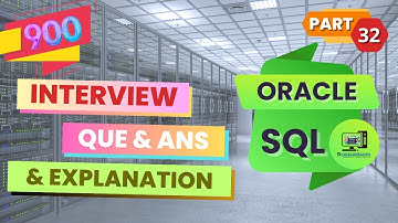 Oracle SQL Interview Questions (Part - 32) | Insider Tips and Tricks