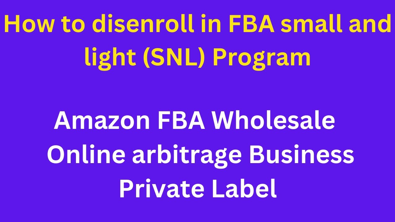 fba small and light disenroll/amazon small & light/fba small and light