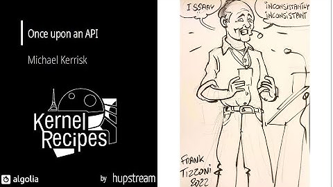 Kernel Recipes 2022 - Once upon an API