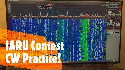 IARU Contest - CW Practice!