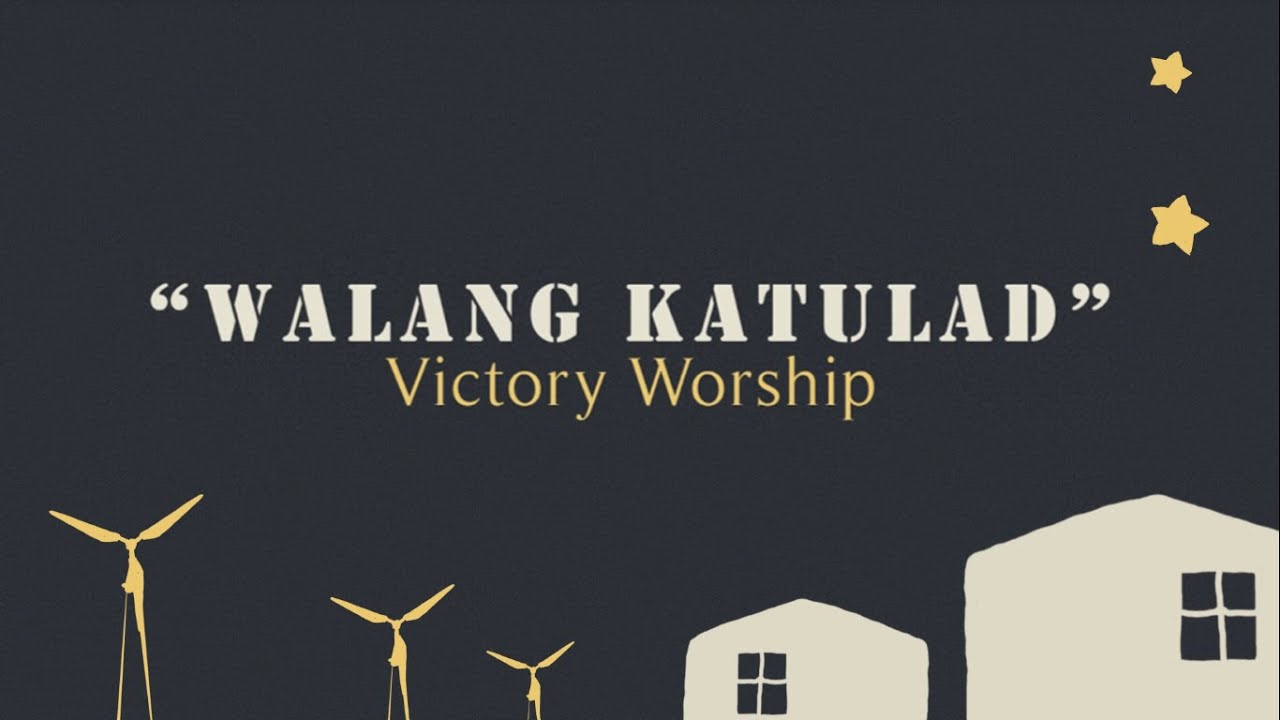 Victory Worship - Walang Katulad Lyric Video