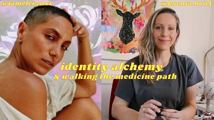 Identity Alchemy and The Medicine Path  How the av...