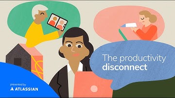 The Productivity Disconnect | Presented by Atlassian