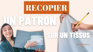 Comment recopier un PATRON sur un tissu