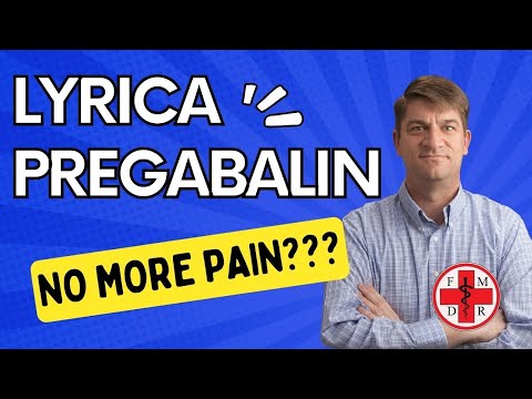 LYRICA/PREGABALIN | CAN IT TREAT YOUR PAIN?