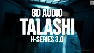 Talashi 8D Audio Mankirt Aulakh Gurlez Akhtar Aman Hundal Mankirt Aulakh Vol 1 Ep