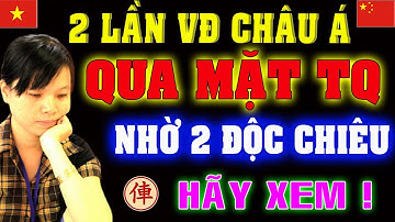 2 Độc Chiêu TÀN NHẪN từng đưa Ngô Lan Hương lên ngôi Nữ Hoàng Châu Á | Cờ tướng Việt