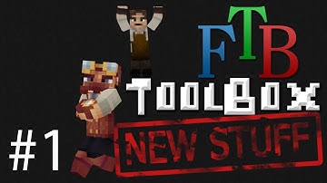 FTB Toolbox Episode 1: New Stuff