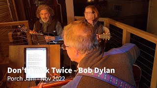 Don't Think Twice - Bob Dylan