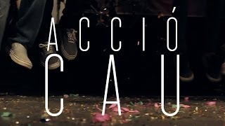 Video thumbnail of "ACCIÓ - "Cau""