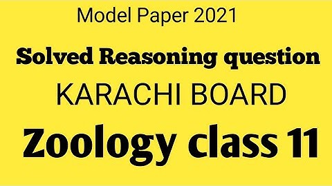 Zoology Reasoning Questions Xi 2021 Karachi board _ Model paper 2021