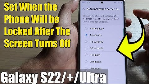Galaxy S22/S22+/Ultra: How to Set When the Phone Will be Locked After The Screen Turns Off