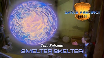 Space Precinct episode 19 | Smelter Skelter | FULL HD EPISODE