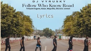 Follow Who Know Road - DJ Vyrusky ft. Kuami Eugene (Lyrics Video)