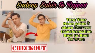Tera Yaar Hoon Main | Sudeep Sahir to Rajeev | Checkout Real to Reel transformation | Tellychakkar
