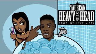 Taurean - Heavy Is The Head Official Music Video 1 Of 2