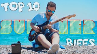 Top 10 HOTTEST SUMMER Guitar Riffs