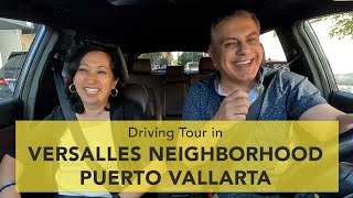 Where to Live and Retire in Puerto Vallarta: Tour of Versalles Neighborhood
