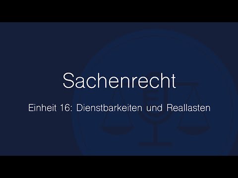 Video: Was sind Dienstbarkeiten im Sachenrecht?