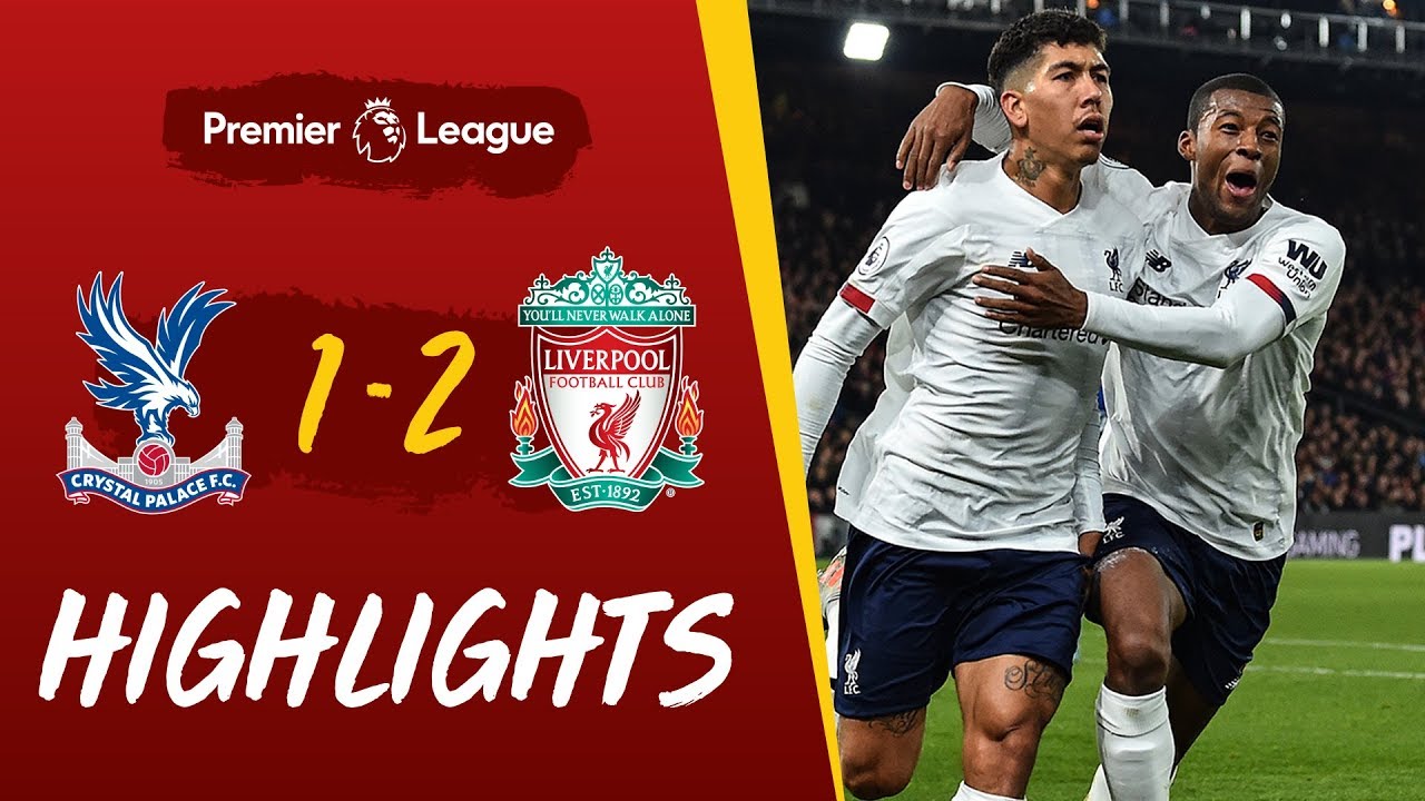 Crystal Palace 1 2 Liverpool Firmino Wins It Late At Selhurst Park Highlights Youtube