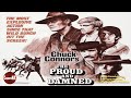 Proud and Damned (1972) | Full Movie | Chuck Connors | Aron Kincaid | Cesar Romero