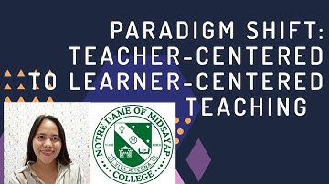 Paradigm Shift: From Teacher-centered to Learner-centered Teaching