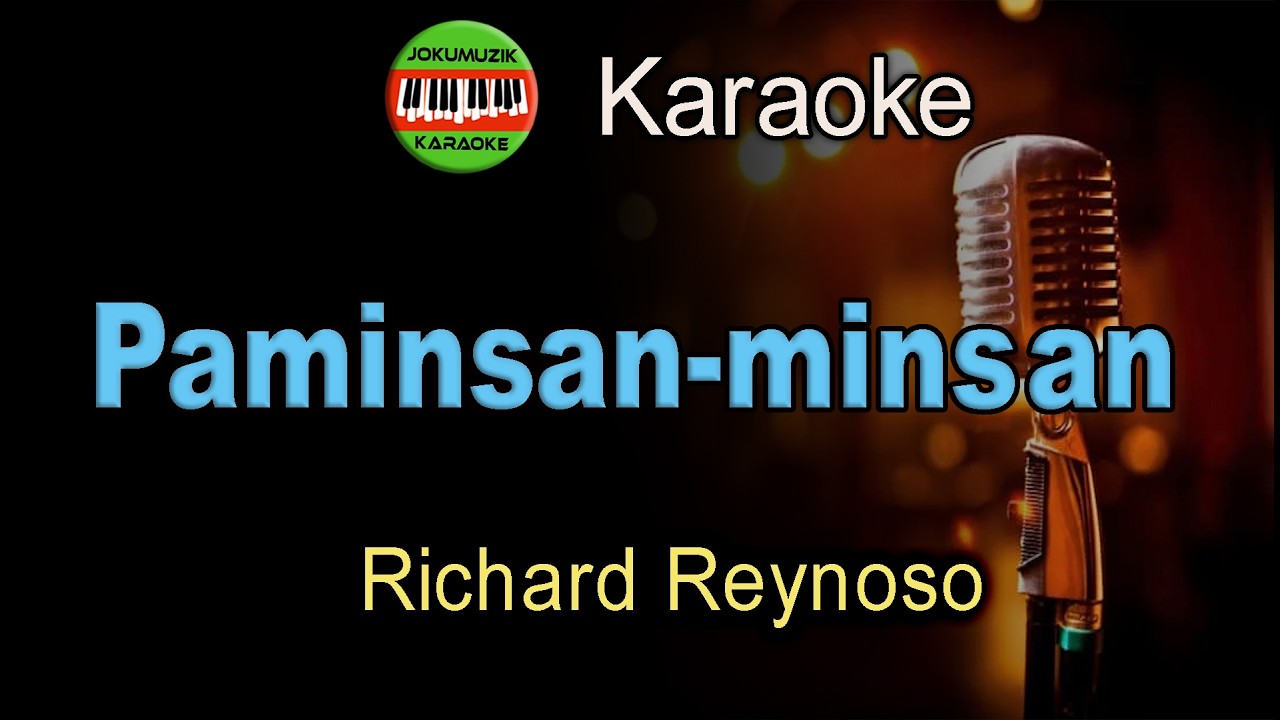 Paminsan-minsan Karaoke Lyrics - Richard Reynoso