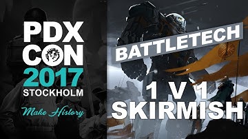 PDXCON 2017: BattleTech 1 v 1 Skirmish