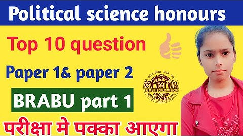 Political science honours||Top 10 question||BRABU part 1||VVI||2021 to 2024||Paper 1 and paper 2