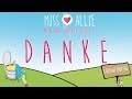 Miss Allie - MEIN HERZ UND DIE TOILETTE  - Teil 7 - Dankeschön!