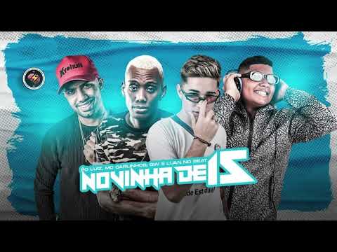 NOVINHA DE 15 - É O LUIZ - MC CARLINHOS - MC GW - LUAN NO BEAT - VIRAL TIKTOK 2024