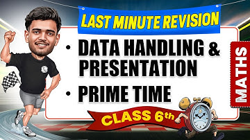Data Handling & Presentation, Prime Time Class 6 Maths | Complete Last Minute Revision 🔥