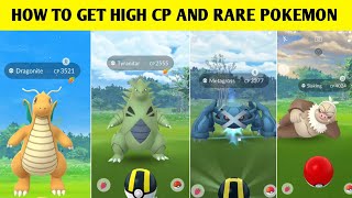 How To Get High Cp And Rare Pokemon In Pokemon Go | RAREST POKEMON IN POKEMON GO IN HIND.