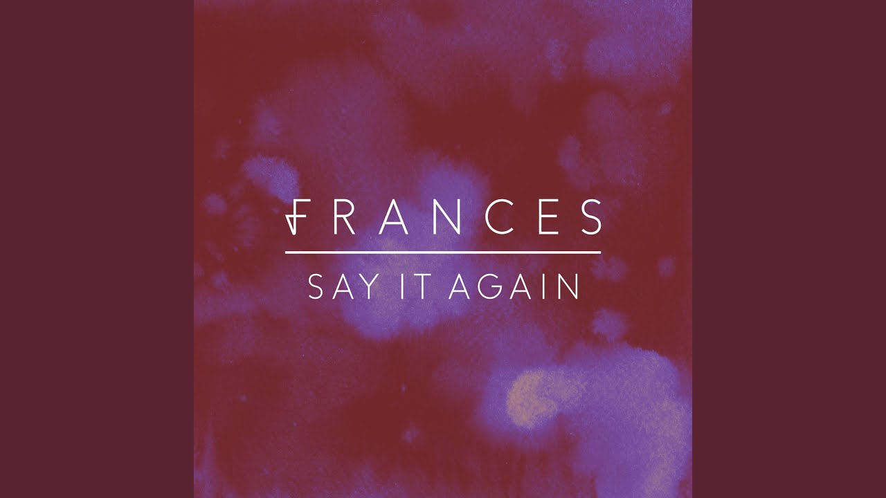 Frances say it again. Say it again. Say it again, say it. Say it - again 2001.