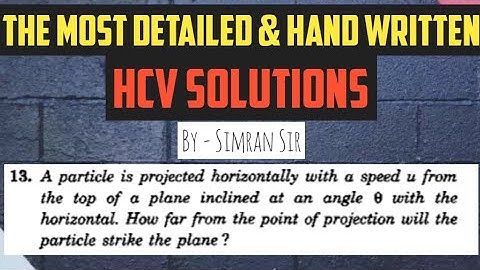 A particle is projected horizontally with a speed u| WORKED OUT EXAMPLES | CHAPTER-3 HC VERMA