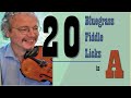 20 bluegrass fiddle licks in the key of A, using Roll in my Sweet Baby's Arms