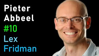 Pieter Abbeel: Deep Reinforcement Learning | Lex Fridman Podcast #10