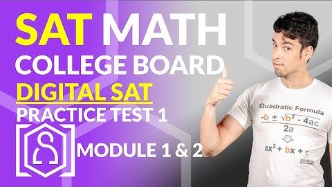 NEW SAT Math: DIGITAL SAT - Practice Test 1! Modules 1 and 2 in REAL TIME!