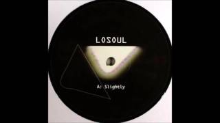 Losoul - Slightly