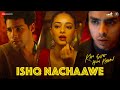 Ishq nachaawe  kho gaye hum kahan  siddhant ananya adarsh  rashmeet k karan k yashraj dhrruv