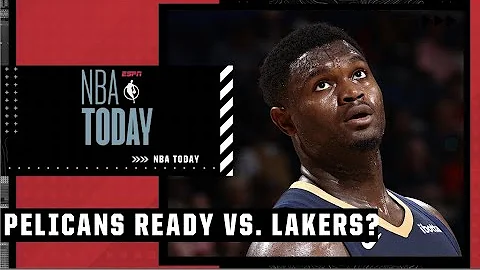 The Pelicans are READY to play the Lakers - Andrew...