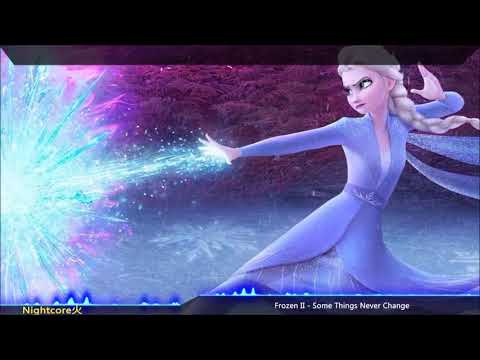 Nightcore - Some Things Never Change (Frozen 2)